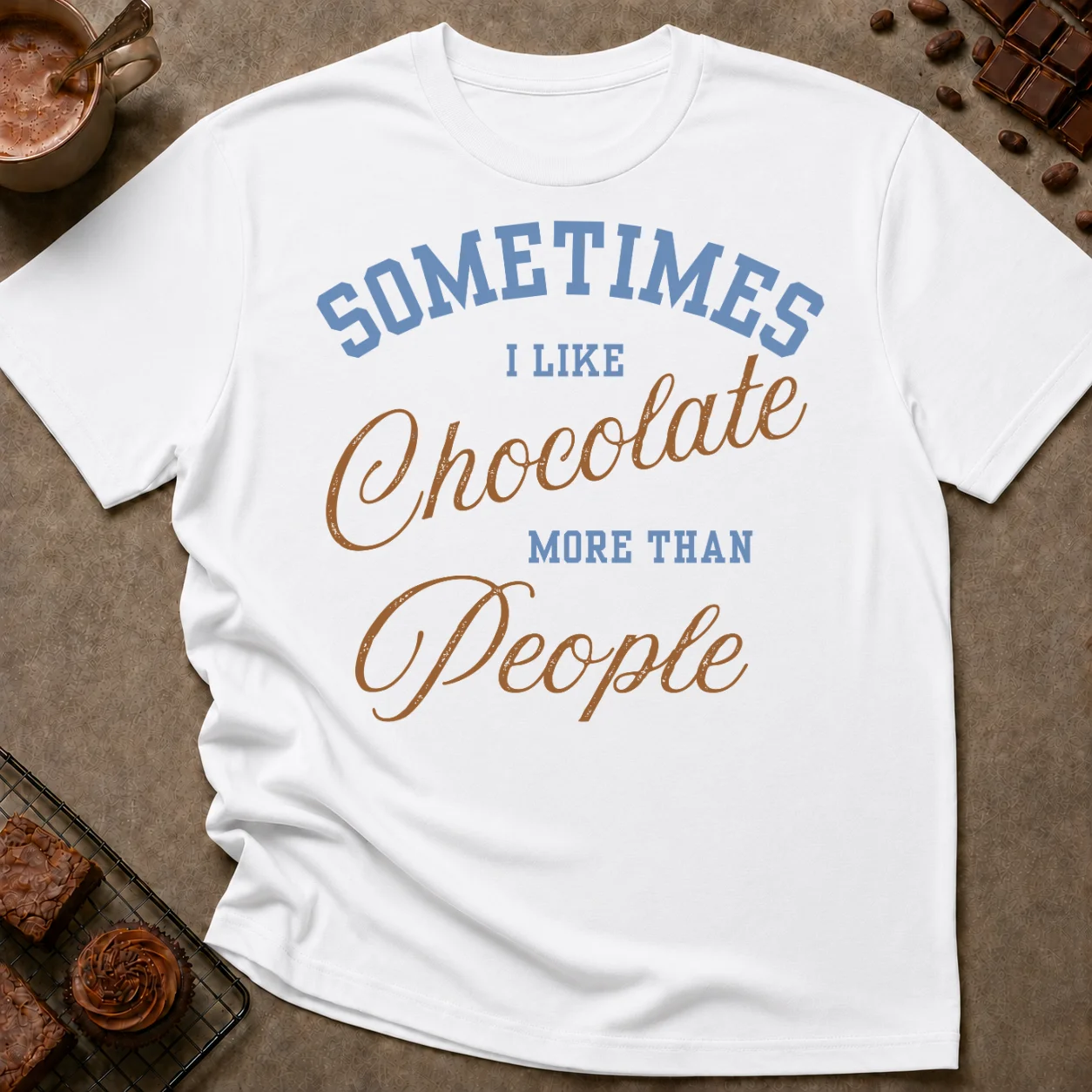Chocolate More Than People T-Shirt - Image 5